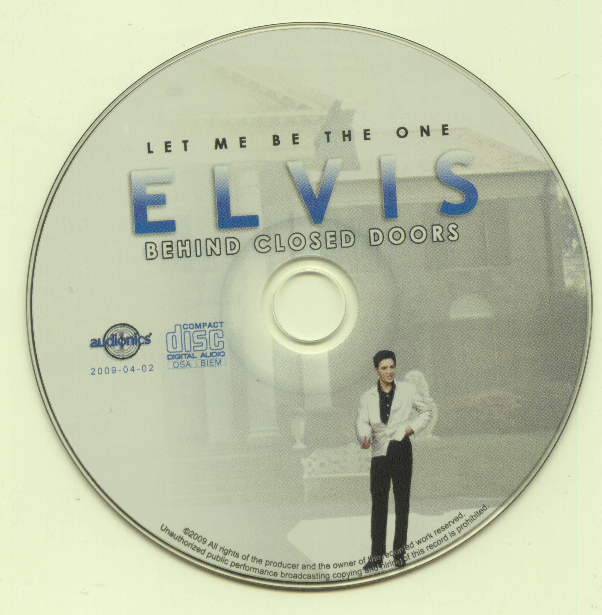 Elvis Presley Let Me Be The One Behind Closed Doors : CD